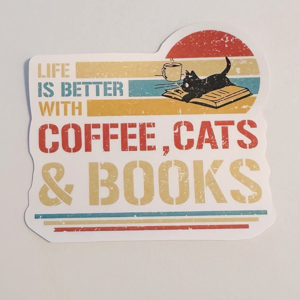 10/$10 Life Is Better With Coffee, Cats & Books Sticker